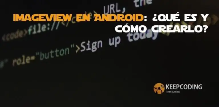 ImageView en Android qué es y cómo crearlo