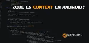 Qué es context en Android