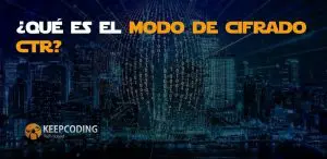 Qué es el modo de cifrado CTR