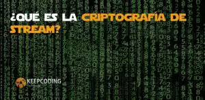 Qué es la criptografía de stream