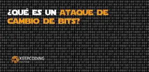 Qué es un ataque de cambio de bits