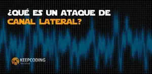 Qué es un ataque de canal lateral