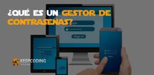 Qué es un gestor de contraseñas