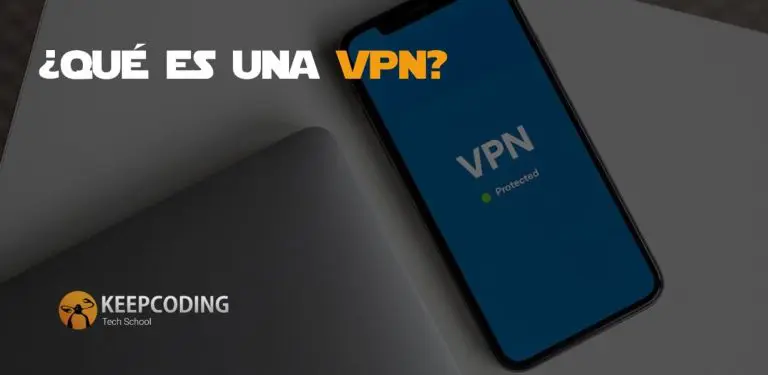 Qué es una VPN