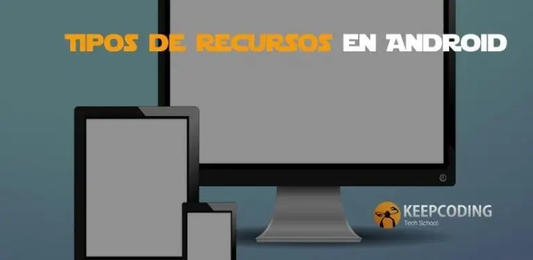 Tipos de recursos en Android
