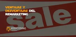 Ventajas y desventajas del remarketing