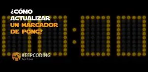 ¿Cómo actualizar un marcador de Pong?
