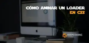 cómo animar un loader en CSS
