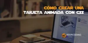 cómo crear una tarjeta animada con css