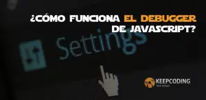 cómo funciona el debugger de javascript