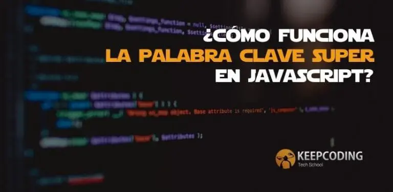 cómo funciona la palabra clave super en javascript