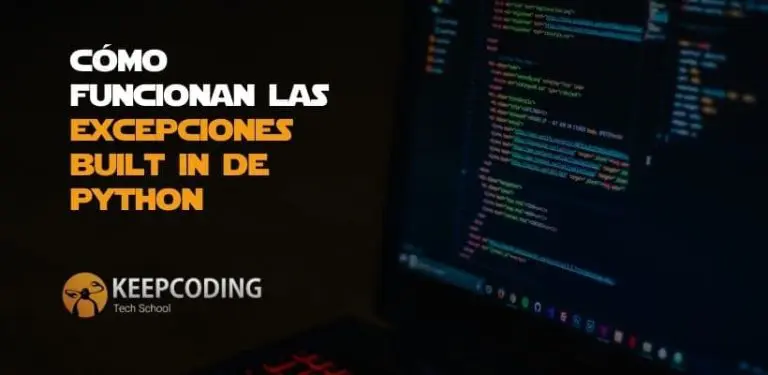 ¿Cómo funcionan las excepciones built in de Python?