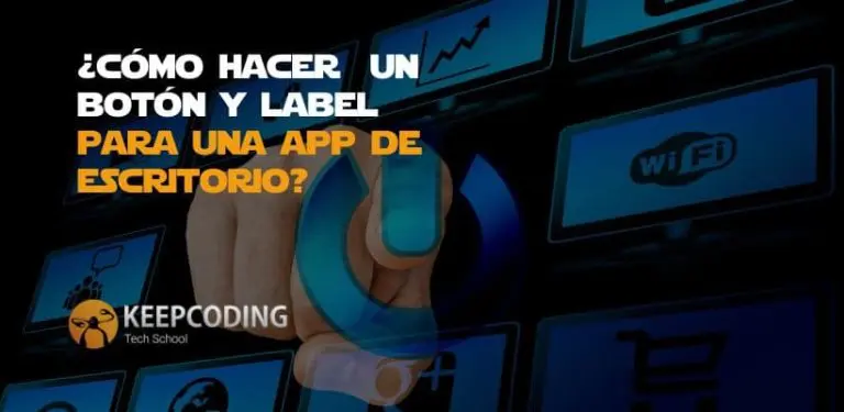 ¿Cómo hacer un botón y label para una app de escritorio?