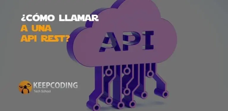¿Cómo llamar a una API Rest?