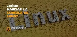 cómo manejar la consola de linux