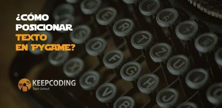 ¿Cómo posicionar texto en Pygame?