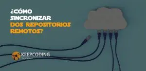 ¿Cómo sincronizar dos repositorios remotos?