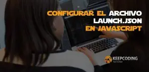 configurar el archivo launch.json en javascript
