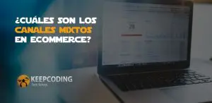 cuales son los canales mixtos en eCommerce