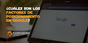cuales son los factores de posicionamiento en google