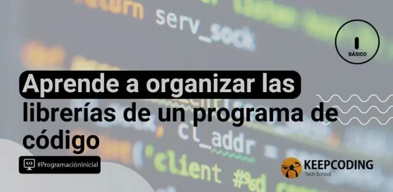 Aprende a organizar las librerías de un programa de código