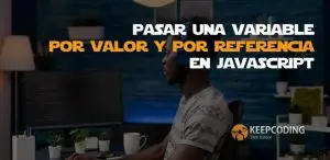 pasar una variable por valor y por referencia en javascript
