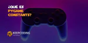 ¿Qué es pygame constants?