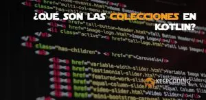 qué son las colecciones en Kotlin