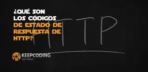 Qué son los códigos de estado de respuesta de HTTP