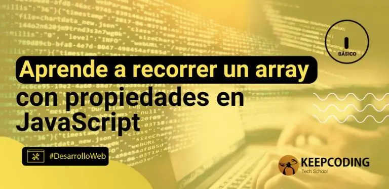 Aprende a recorrer un array con propiedades en JavaScript