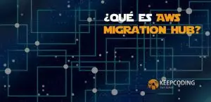 ¿Qué es AWS Migration Hub?