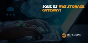 ¿Qué es AWS Storage Gateway?