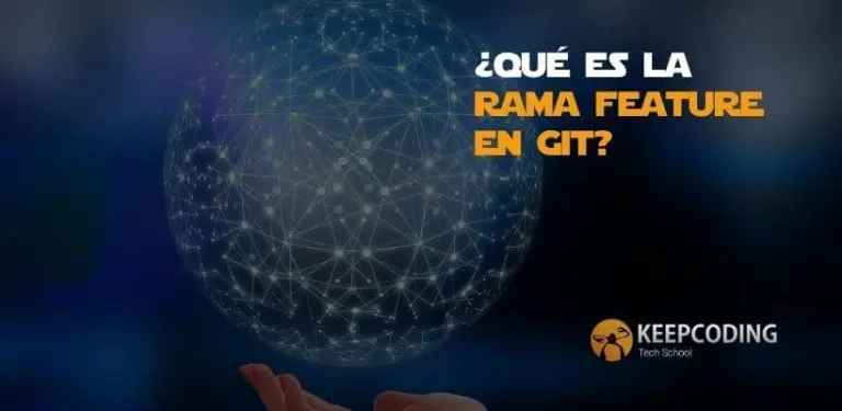 ¿Qué es la rama Feature en Git?