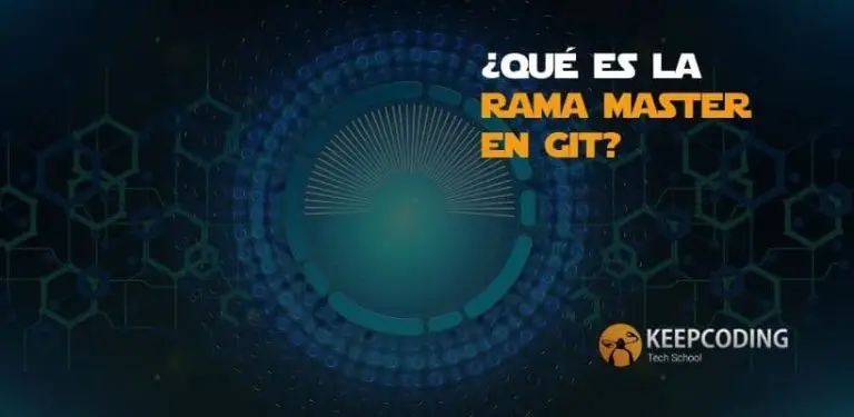 ¿Qué es la rama master en Git?