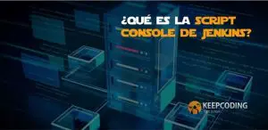 ¿Qué es la script console de Jenkins