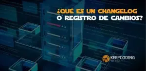 ¿Qué es un changelog o registro de cambios?