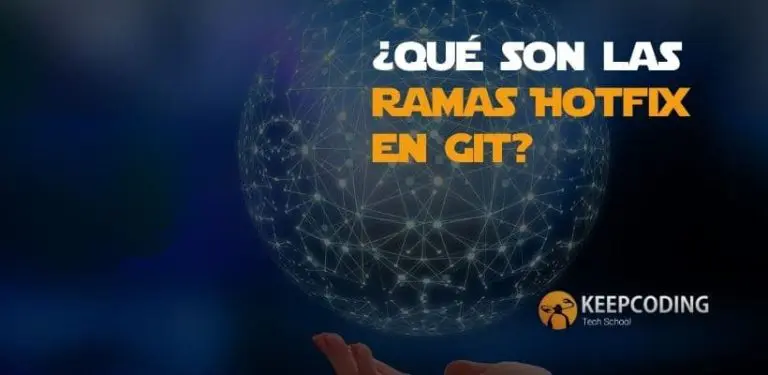¿Qué son las ramas Hotfix en Git