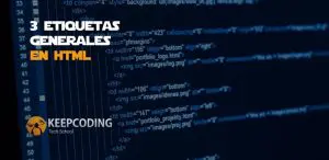 3 etiquetas generales en HTML