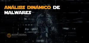 Análisis dinámico de malwares