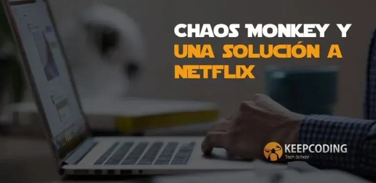 Chaos Monkey y una solución a Netflix