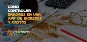 Cómo controlar errores en una app de ingresos y gastos