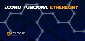 Cómo funciona Ethereum