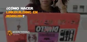 Cómo hacer linkbuilding en Semrush