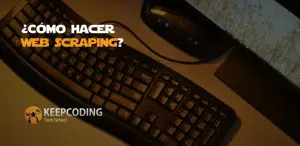 Cómo hacer web scraping
