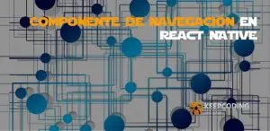 Componente de navegación en React Native