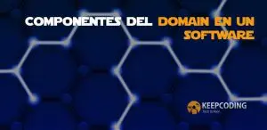 Componentes del domain en un software