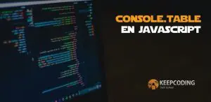 Console.table en JavaScript