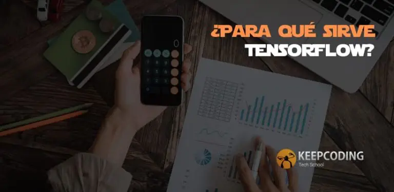 ¿Para qué sirve TensorFlow?
