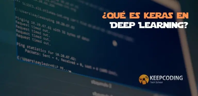 ¿Qué es Keras en Deep Learning?