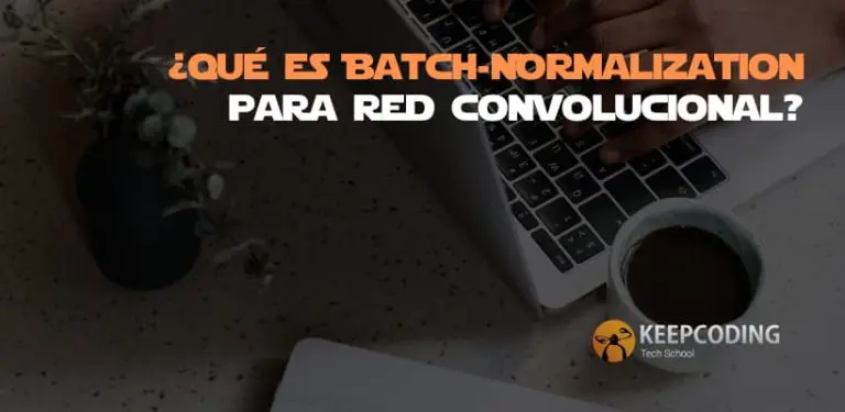 ¿Qué es Batch-Normalization para red convolucional?